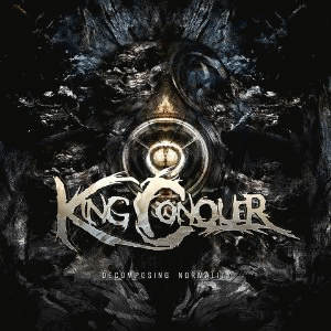 King Conquer : Decomposing Normality (Re-Issue)